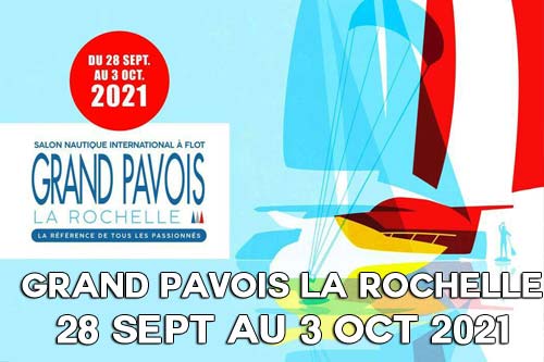 Salon Nautique du Grand Pavois de La Rochelle du 28 septembre au 3 octobre 2021 - Grand pavis la Rochelle 2021