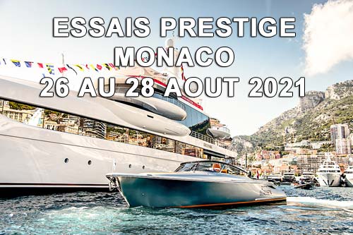 Essai Prestige du 26 au 28 août 2021 - monaco yacht show 2021 1