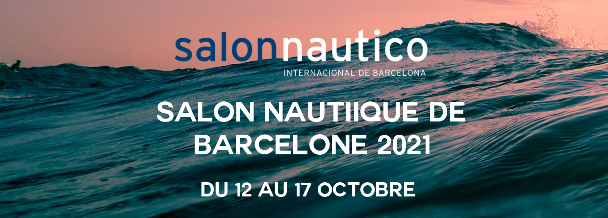 Salon Nautique de Barcelone 2021 - Salon Nautico - Salon Barcelone 2021 big