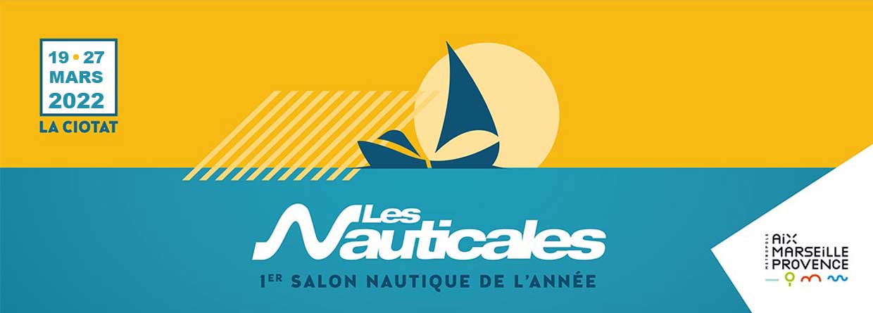 Salon nautique de la Ciotat 2022 - Les Nauticales - Salon Ciotat 2022